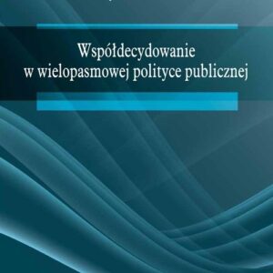Współdecydowanie w wielopasmowej polityce publicznej