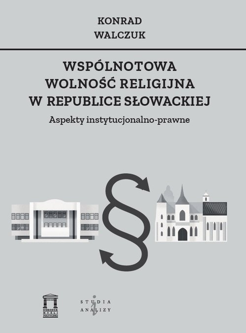 Wspólnotowa wolność religijna w Republice Słowackiej. Aspekty instytucjonalno-prawne