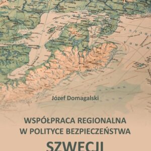 Współpraca regionalna w polityce bezpieczeństwa Szwecji