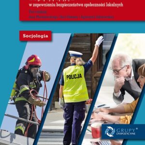 Współpraca samorządu terytorialnego oraz grup dyspozycyjnych w zapewnianiu bezpieczeństwa społeczności lokalnych