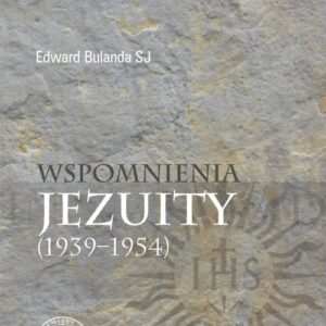 Wspomnienia jezuity (1939-1954)