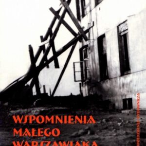 Wspomnienia małego warszawiaka (1934-1946)