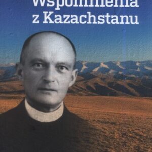 Wspomnienia z Kazachstanu