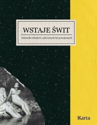 Wstaje świt. Dzienniki młodych z pierwszych lat...