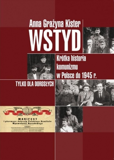 Wstyd. Krótka historia komunizmu w Polsce do 1945r.