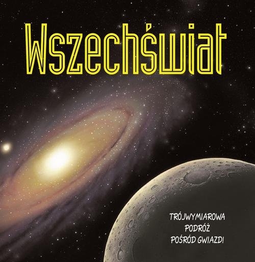 Wszechświat. Trójwymiarowa podróż pośród gwiazd