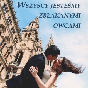 Wszyscy jesteśmy zbłąkanymi owcami / Manufaktura Słów