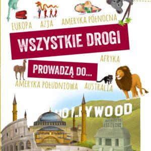 Wszystkie drogi prowadzą do... Wierszyki o krajach świata