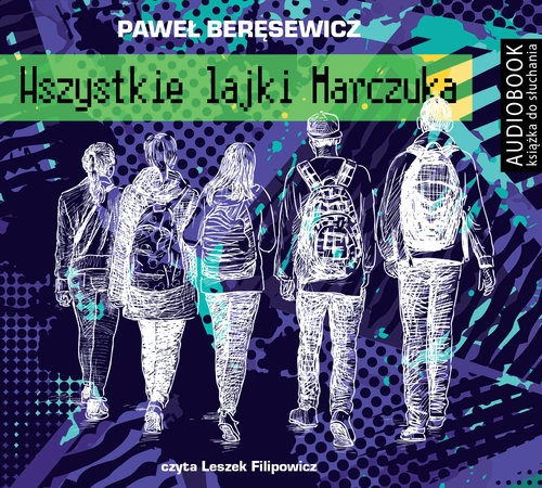 Wszystkie lajki Marczuka (Audiobook)