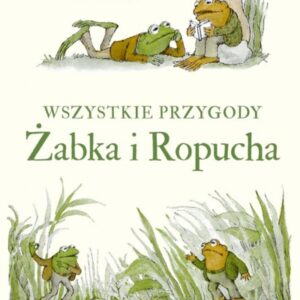 Wszystkie przygody Żabka i Ropucha