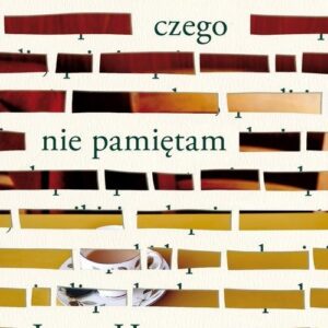 Wszystko czego nie pamiętam