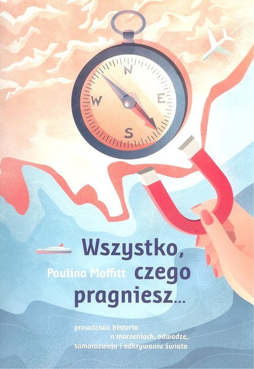 Wszystko czego pragniesz...
