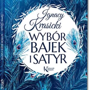 Wybór bajek i satyr (Żona modna i inne...). kolorowe ilustracje, szlachetny papier, duża czcionka