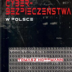 Wybrane aspekty cyberbezpieczeństwa w Polsce
