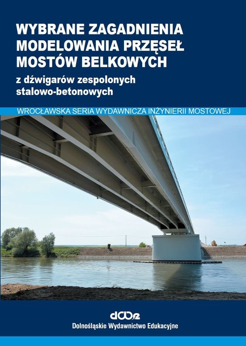 Wybrane zagadnienia modelowania przęseł mostów belkowych
