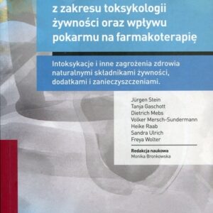 Wybrane zagadnienia z zakresu toksykologii żywności oraz wpływu pokarmu na farmakoterapię