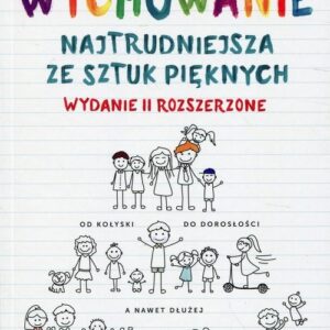 Wychowanie Najtrudniejsza ze sztuk W2r
