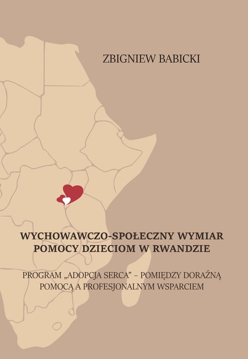 Wychowawczo-społeczny wymiar pomocy dzieciom w Rwandzie. Program