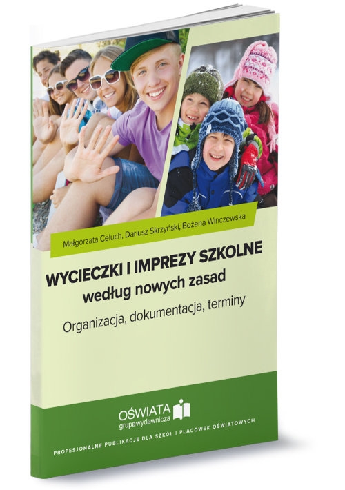 Wycieczki i imprezy szkolne według nowych zasad.. Organizacja, dokumentacja, terminy