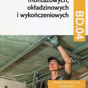 Wykonywanie robót montażowych BD.04 cz.1
