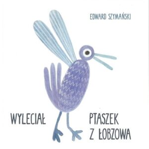 Wyleciał ptaszek z Łobzowa