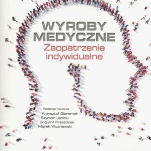 Wyroby medyczne. Zaopatrzenie indywidualne