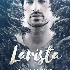 Wysłannicy Tom 1 Larista
