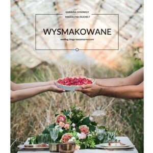 Wysmakowane Według bloga kaszamanna.com