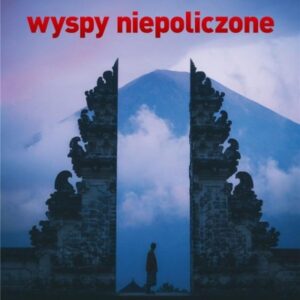Wyspy niepoliczone. Indonezja z bliska