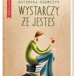 Wystarczy, że jesteś