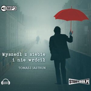 Wyszedł z siebie i nie wrócił (Audiobook)