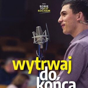Wytrwaj do końca