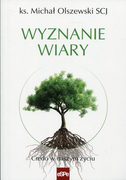 Wyznanie wiary. Credo w naszym życiu
