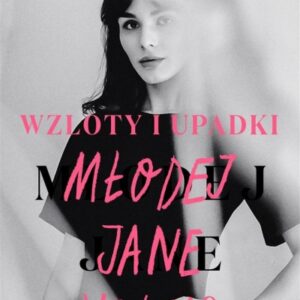 Wzloty i upadki młodej Jane Young
