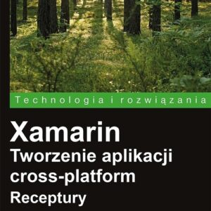 Xamarin Tworzenie aplikacji cross-platform Receptury