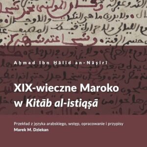 XIX-wieczne Maroko w Kit?b al-istiq??