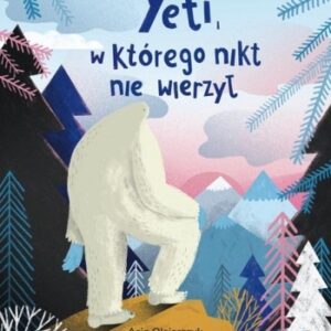 Yeti, w którego nikt nie wierzył