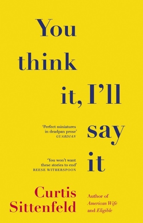 You Think It, Ill Say It