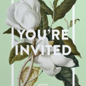 Youre Invited. Invitation Design for Every Occasion
