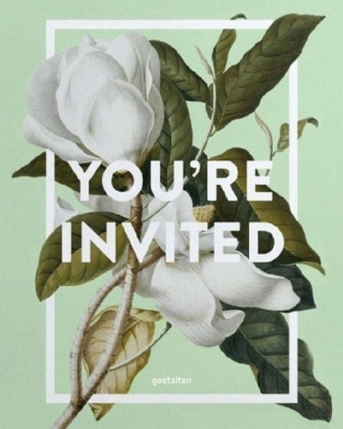 Youre Invited. Invitation Design for Every Occasion