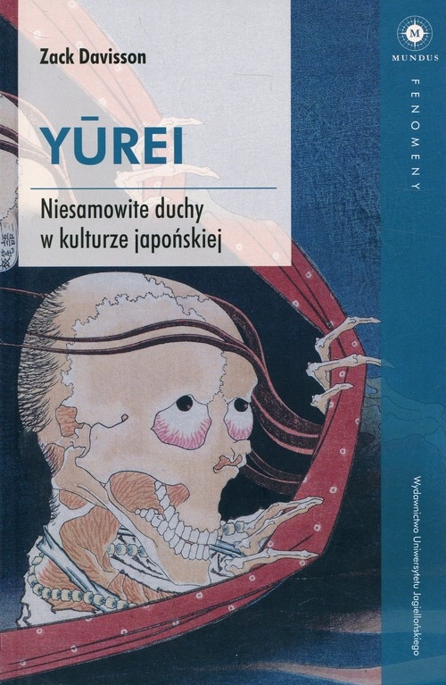 Yurei. Niesamowite duchy w kulturze japońskiej