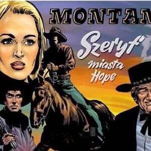 Z archiwum J Wróblewskiego Tom 12 Montana Szeryf miasta Hope