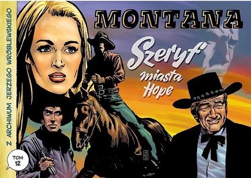 Z archiwum J Wróblewskiego Tom 12 Montana Szeryf miasta Hope