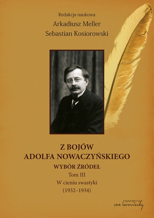 Z bojów Adolfa Nowaczyńskiego Wybór źródeł tom 3. W cieniu swastyki (1932-1934)