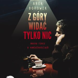 Z góry widać tylko nic