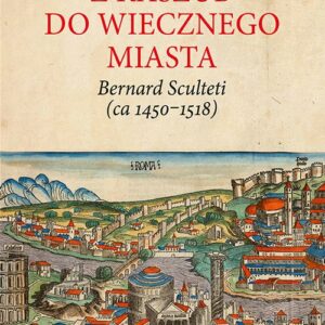 Z Kaszub do Wiecznego Miasta