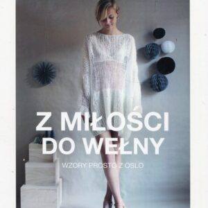 Z miłości do wełny Wzory prosto z Oslo
