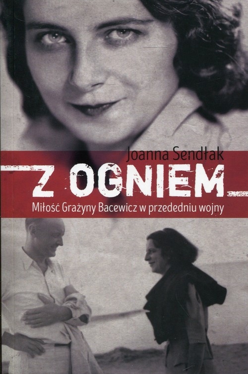 Z ogniem. Miłość Grażyny Bacewicz w przededniu wojny