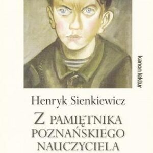 Z pamiętnika poznańskiego nauczyciela...