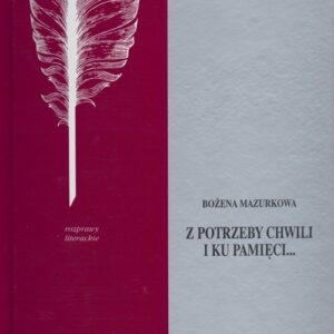Z potrzeby chwili i ku pamięci.... Studia o poezji i prozie Oświecenia